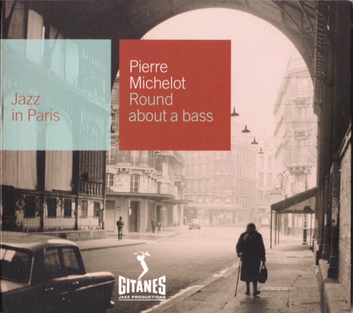 Round About A Bass: Jazz In Paris