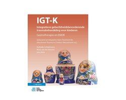 IGT-K Integratieve gehechtheidsbevorderende traumabehandeling voor kinderen