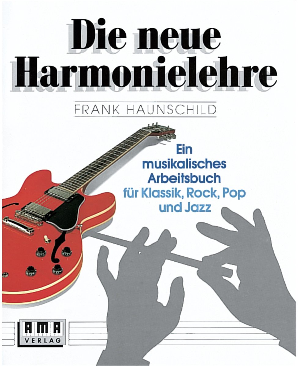 AMA Verlag Neue Harmonielehre 1 Frank Haunschild - Harmonieleer