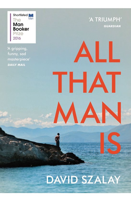 Boekomslag 'All That Man Is' van David Szalay, genomineerd voor de Man Booker Prize 2016.