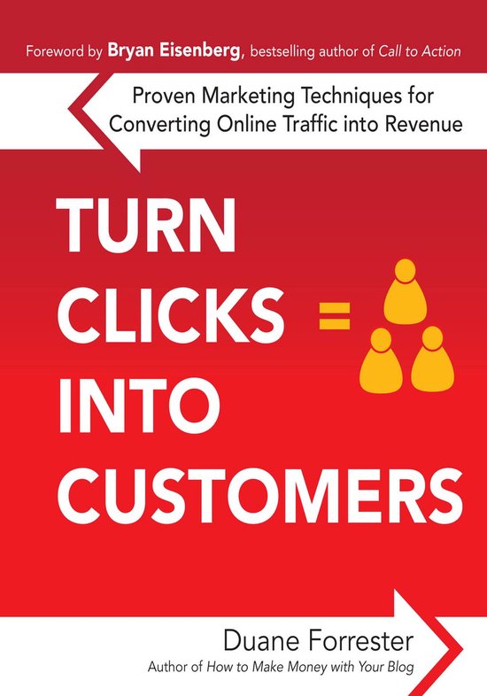 Turn Clicks Into Customers: Proven Marketing Techniques for  ... - cover