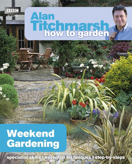 How to Garden 29 - Alan Titchmarsh How to Garden: Weekend Ga ... - cover