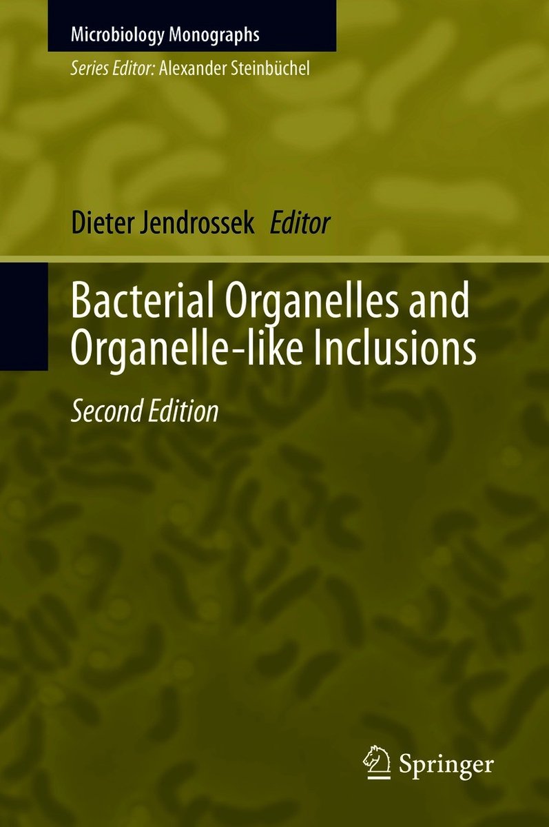 Bacterial Organelles And Organelle Like Inclusions van