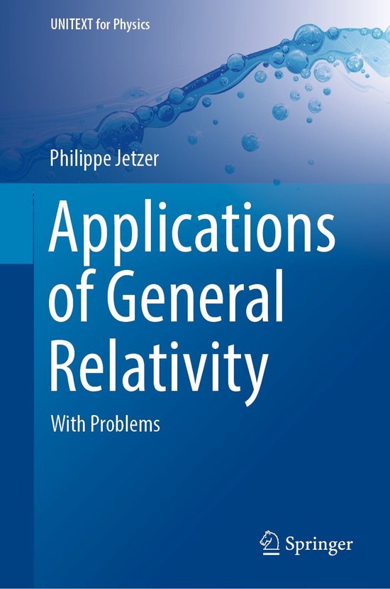 UNITEXT for Physics- Applications of General Relativity | 9783030957179 ...