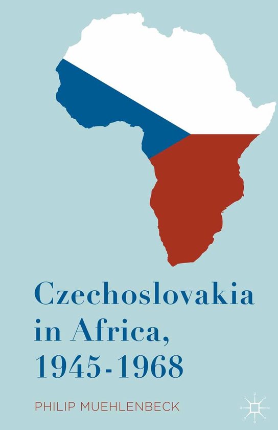Czechoslovakia in Africa, 1945-1968 - cover