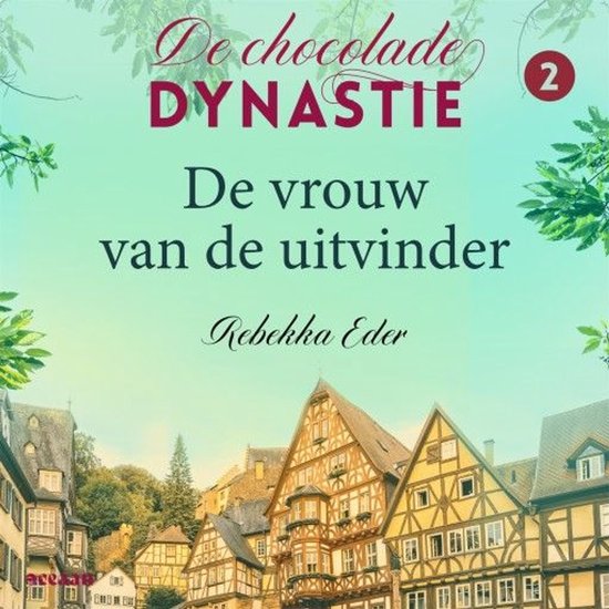 De Chocolade Dynastie 2 - De vrouw van de uitvinder - cover