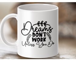 inspirerende quote, motivatie mok, positieve vibes, dromen realiseren, zelfverbetering, hard werken, actie ondernemen, dagelijkse motivatie, cadeau idee, succes bereiken, doelen stellen, koffiemok, theemok