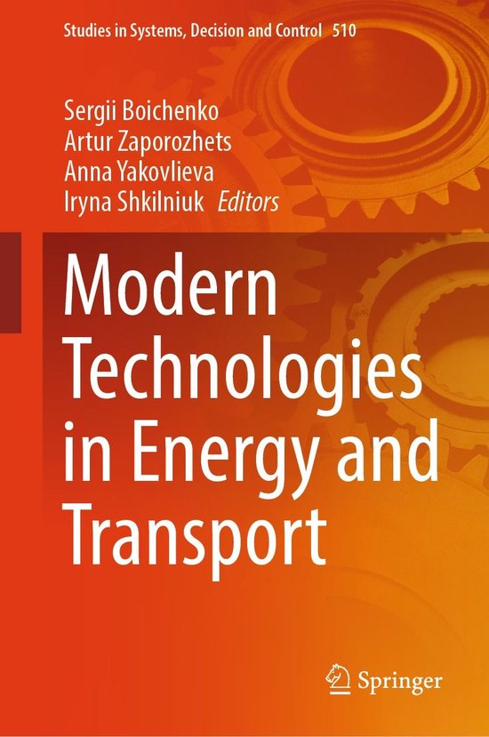 Studies in Systems, Decision and Control 510 - Modern Technologies in Energy and Transport