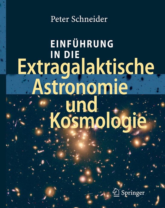 Einführung in die Extragalaktische Astronomie und Kosmologi ... - cover