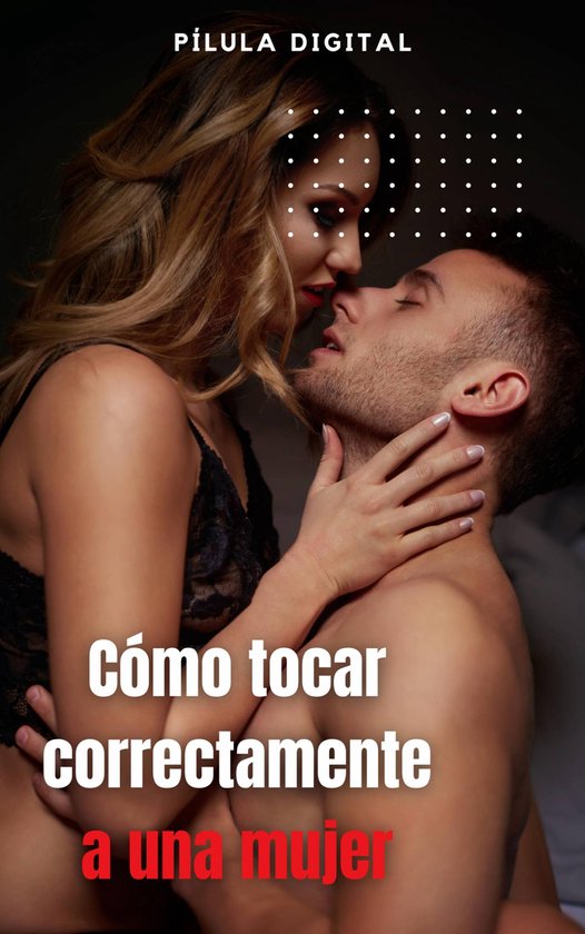 Cómo tocar correctamente a una mujer - cover