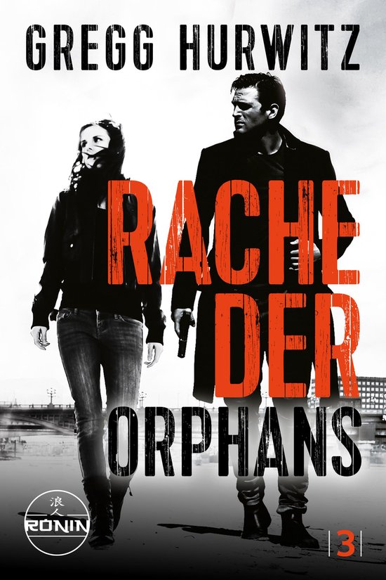 Orphan X 3 - Rache der Orphans. Ein Orphan X Thriller von Gr ... - cover