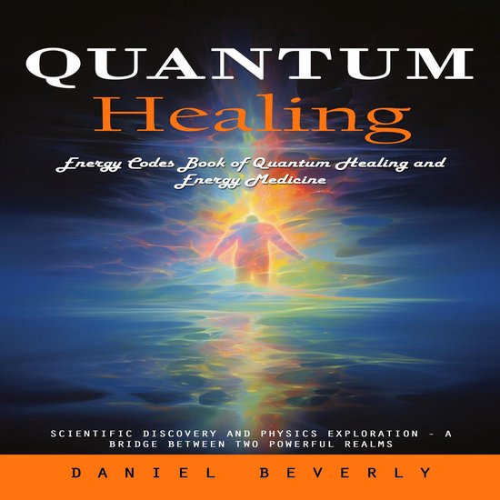 Quantum Healing: Energy Codes Book of Quantum Healing and En ... - cover