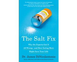 The Salt Fix Why the Experts Got It All WrongAnd How Eating More Might Save Your Life