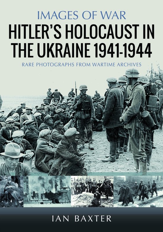 Hitler’s Holocaust in the Ukraine 1941-1944 - cover