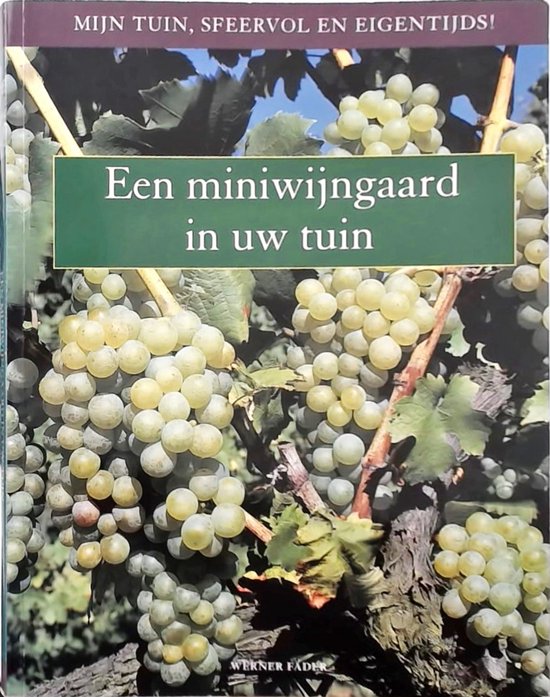 9789043809894 - Uw miniwijngaard in uw tuin