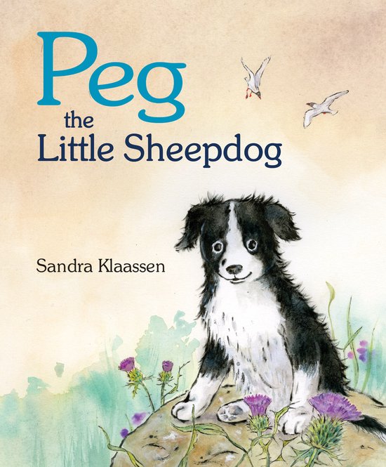 Boekcover van 'Peg the Little Sheepdog' met een illustratie van een zittende bordercollie op een rots met distels, twee vogels in de lucht en de titel van het boek.