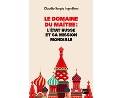 Le domaine du Maître : l'État russe et sa mission mondiale