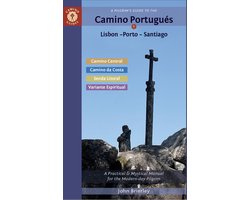 A Pilgrim's Guide to the Camino Portugués Lisbon - Porto - Santiago