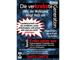 Die verKREBSte Generation 6 - Die verKREBSte Generation – Hilfe, der Wohlstand bringt mich um!