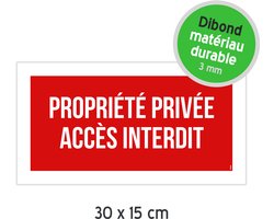 Pictogram/ bord Dibond | "Propriété privée, accès interdit" | 30 x 15 cm | Duurzaam | Privé | Rood | Eigen terrein | Frans | Franstalig | 1 stuk