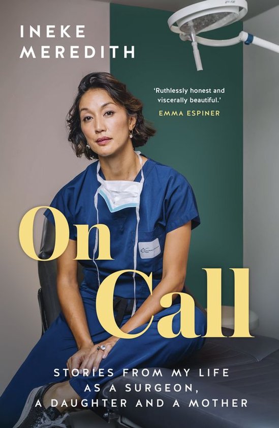 On Call: Stories from my life as a surgeon, a daughter and a ... - cover