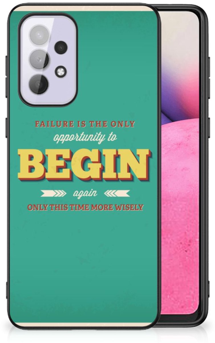 Samsung Galaxy A33 5G Telefoon Hoesje met tekst Quote Begin