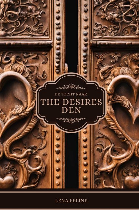De Tocht Naar The Desires Den - cover