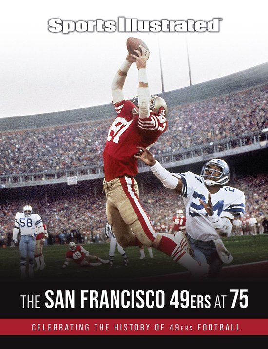 Sports Illustrated The San Francisco 49ers at 75 - cover