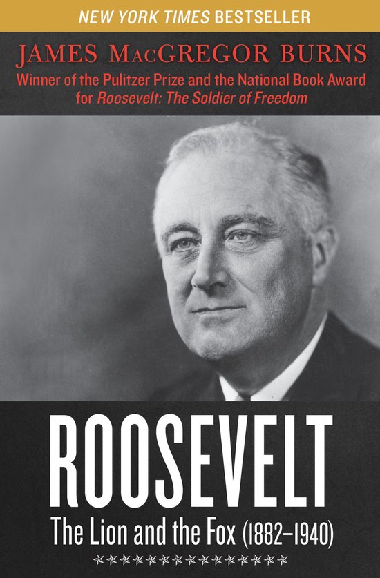 Roosevelt 1 - Roosevelt: The Lion and the Fox (1882–1940) - cover