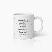 Grappige Afscheid Mok – “Succes met Betere Collega’s Vinden” – Cadeau voor Vertrekkende Collega