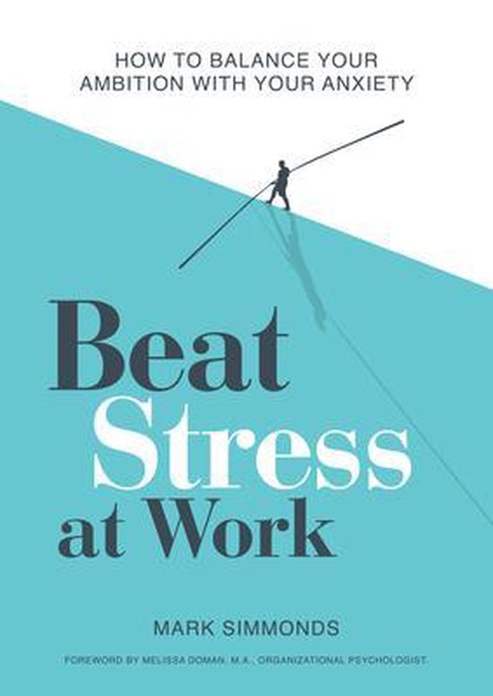 Beat Stress at Work, Mark Simmonds | 9781801290128 | Boeken | bol.com