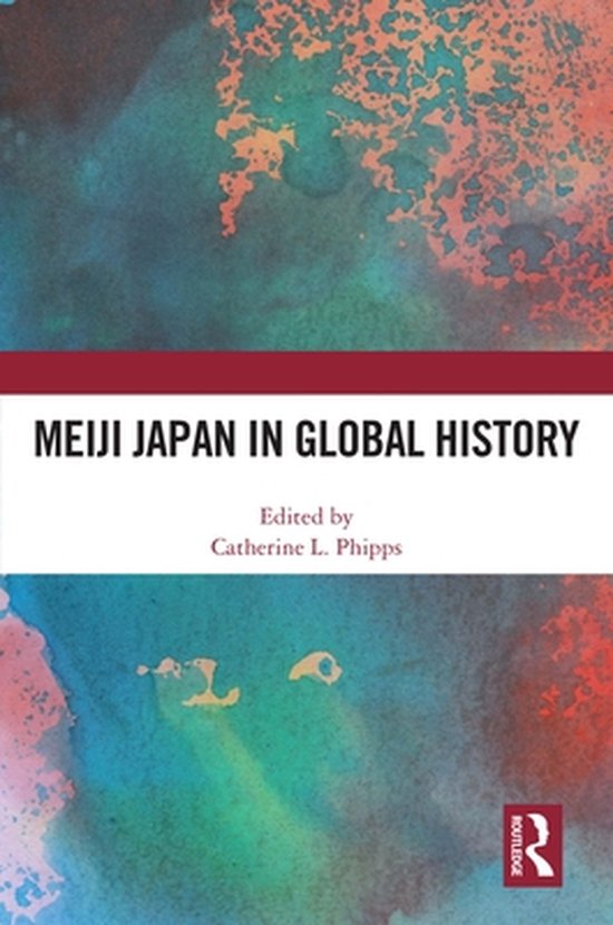 Meiji Japan in Global History - cover