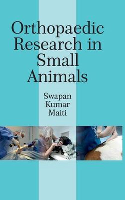 Orthopaedic Research In Small Animals