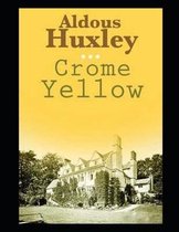 Crome Yellow Illustrated