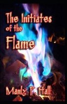 The initiates of the flame illustrated by manly p. hall