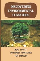 Discovering Environmental Conscious: How To Get Incredibly Profitable For Schools