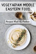 Vegetarian Middle Eastern Food: Recipes Full Of Protein