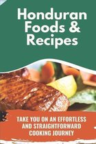 Honduran Foods & Recipes: Take You On An Effortless And Straightforward Cooking Journey