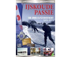 IJskoude Passie - 100 Jaar Elfstedentocht