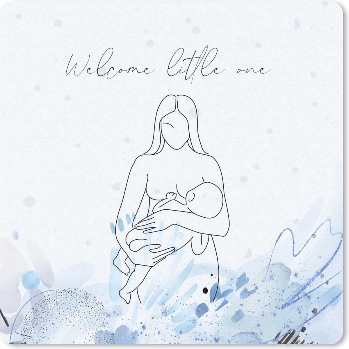 Muismat 30x30 cm - Mousepad Quotes - Baby - Welcome little one - Spreuken - Mama - Muismatten