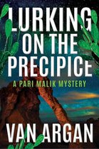 A Pari Malik Mystery 2 - Lurking On The Precipice