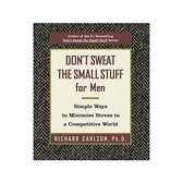 Don't Sweat the Small Stuff for Men