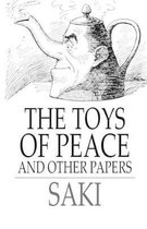 The Toys of Peace and Other Papers Illustrated