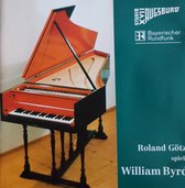 Roland Götz Spielt William Byrd
