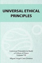 Universal Principles to Build a Culture of Peace- Universal Ethical Principles