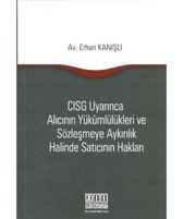 CISG Uyarınca Alıcının Yükümlülükleri ve Sözleşmeye