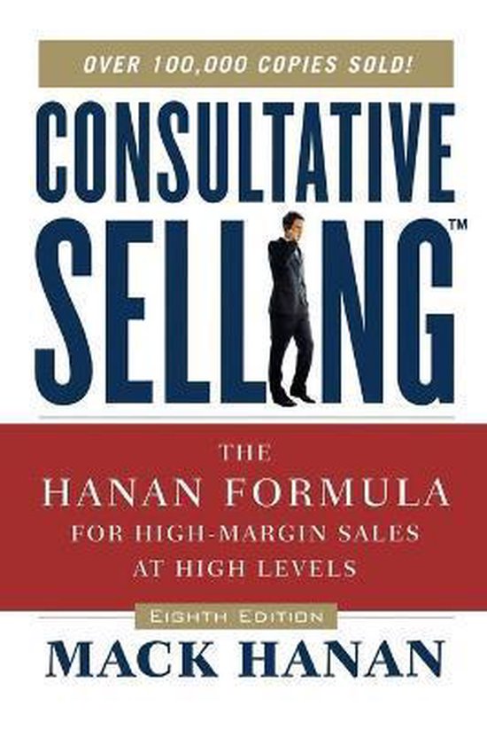 Consultative Selling The Hanan Formula for HighMargin Sales  ... - cover