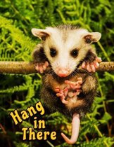 Hang in There