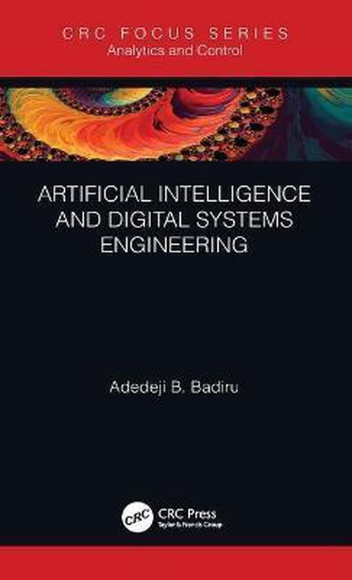 Artificial Intelligence and Digital Systems Engineering 9780367545475 Adedeji B....