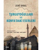 Turgutoğulları ve Konya'daki Eserleri